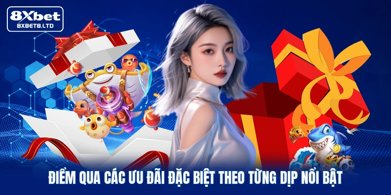 Điểm qua các ưu đãi đặc biệt theo từng dịp nổi bật