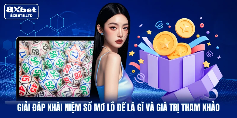 Giải đáp khái niệm sổ mơ lô đề là gì và giá trị tham khảo