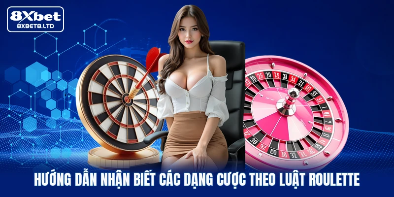 Hướng dẫn nhận biết các dạng cược theo luật Roulette