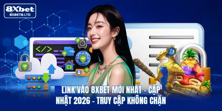 link vao 8xbet moi nhat cap nhat 2026 truy cap khong chan