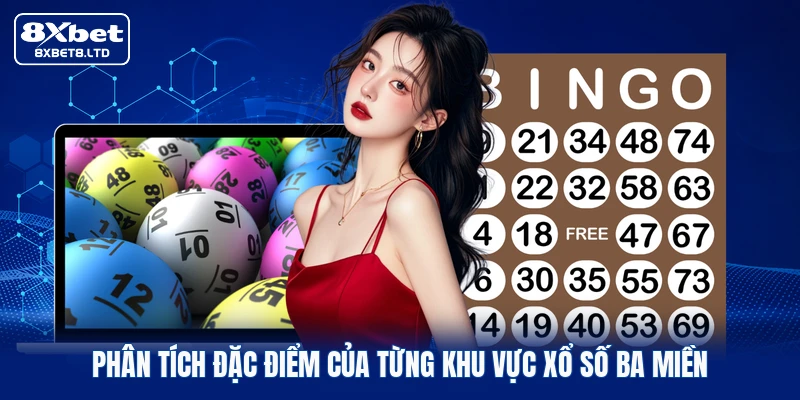 Phân tích đặc điểm của từng khu vực xổ số ba miền