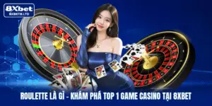 roulette la gi kham pha top 1 game casino tai 8xbet