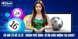 Sổ Mơ Lô Đề Là Gì | Khám Phá 1000+ Bí Ẩn Giấc Mộng Tại 8xbet