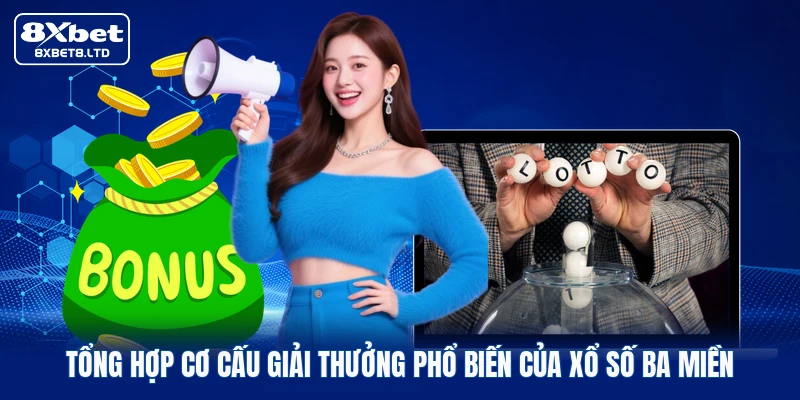 Tổng hợp cơ cấu giải thưởng phổ biến của xổ số ba miền