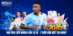 Vua Phá Lưới World Cup Là Gì | 7 Điều Cần Biết Tại 8XBET